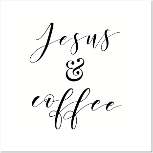 Jesus and Coffee Posters and Art